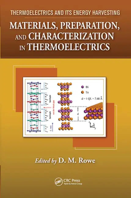Materials, Preparation, and Characterization in Thermoelectrics by David Michael Rowe