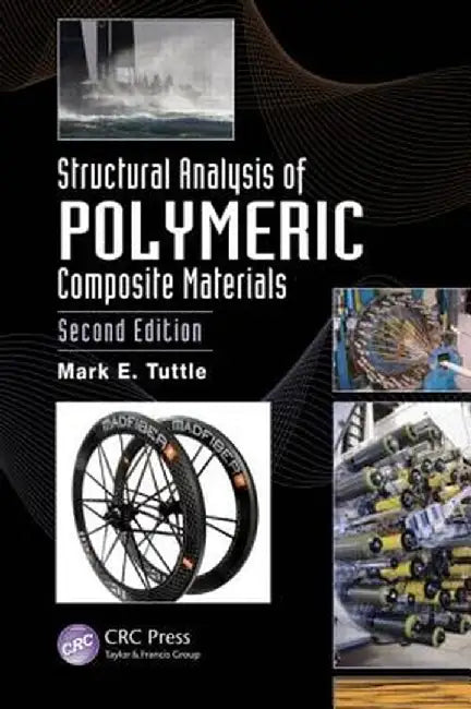 Structural Analysis of Polymeric Composite Materials by Mark E. Tuttle