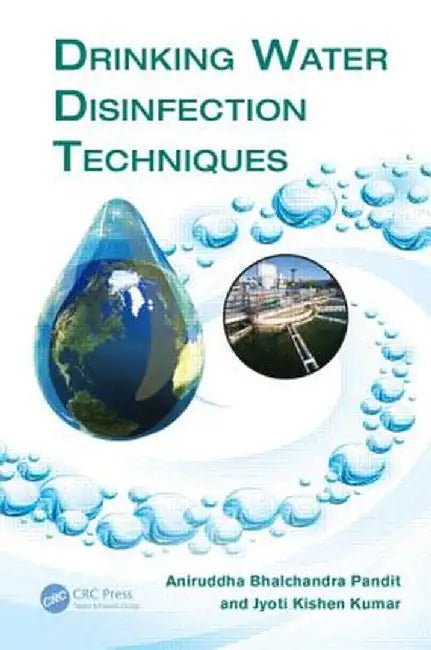 Drinking Water Disinfection Techniques by Jyoti Kishen Kumar