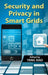 Security And Privacy In Smart Grids by Yang Xiao