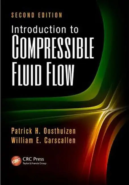 Introduction to Compressible Fluid Flow by Patrick H. Oosthuizen