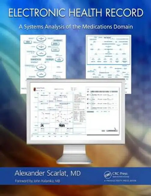 Electronic Health Record: A Systems Analysis of the Medications Domain by MD Alexander Scarlat