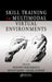 Skill Training in Multimodal Virtual Environments by Massîmo Bergamasco
