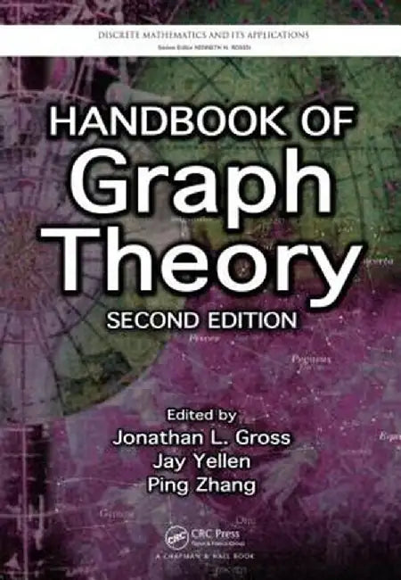 Handbook of Graph Theory by Jonathan L. Gross