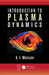 Introduction To Plasma Dynamics by A.I. Morozov