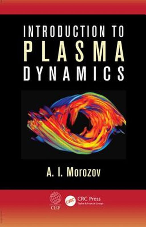 Introduction To Plasma Dynamics by A.I. Morozov