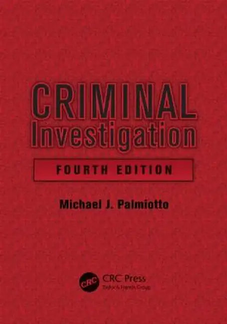 Criminal Investigation by Michael J. Palmiotto