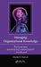 Managing Organizational Knowledge: 3rd Generation Knowledge Management and Beyond by Charles A. Tryon Jr.