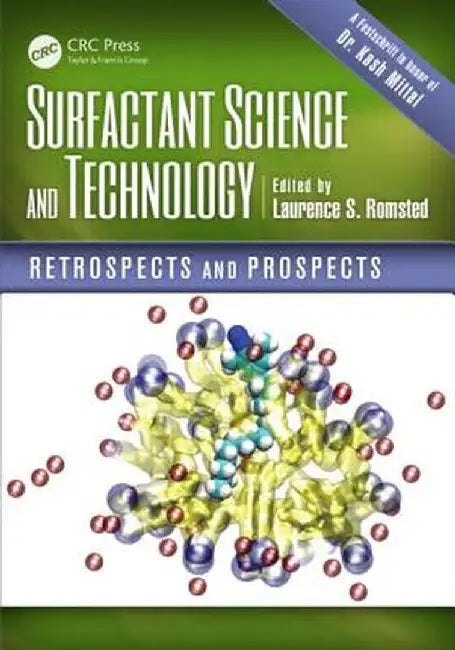 Surfactant Science and Technology: Retrospects and Prospects by Laurence S. Romsted