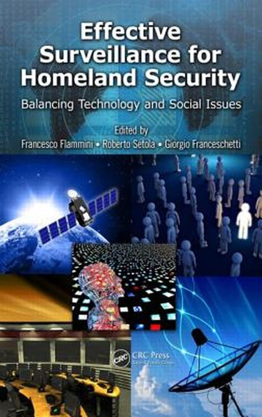 Effective Surveillance For Homeland Security: Balancing Technology and Social Issues by Francesco Flammini