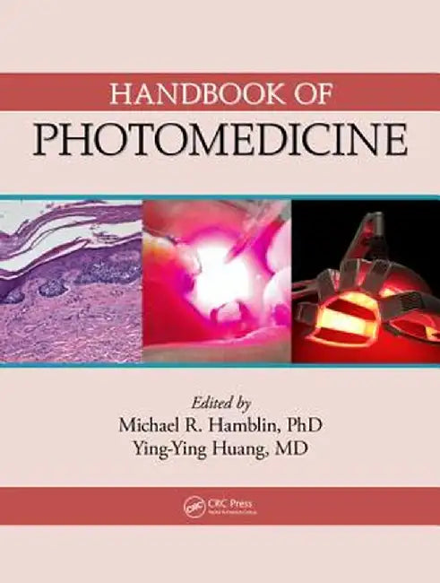 Handbook of Photomedicine. Editors, Michael R. Hamblin and Ying-Ying Huang by Michael R. Hamblin