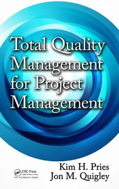 Total Quality Management for Project Management by Kim H. Pries