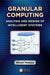 Granular Computing: Analysis and Design of Intelligent Systems by Witold Pedrycz