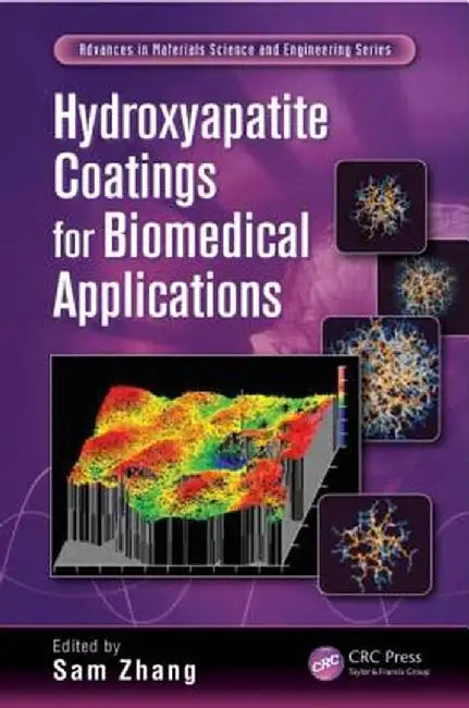 Hydroxyapatite Coatings For Biomedical Applications by Sam Zhang