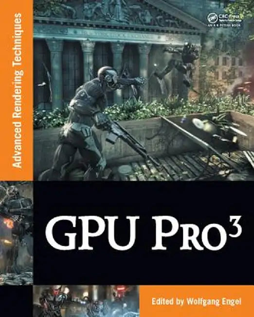 Gpu Pro 3: Advanced Rendering Techniques by Wolfgang Engel