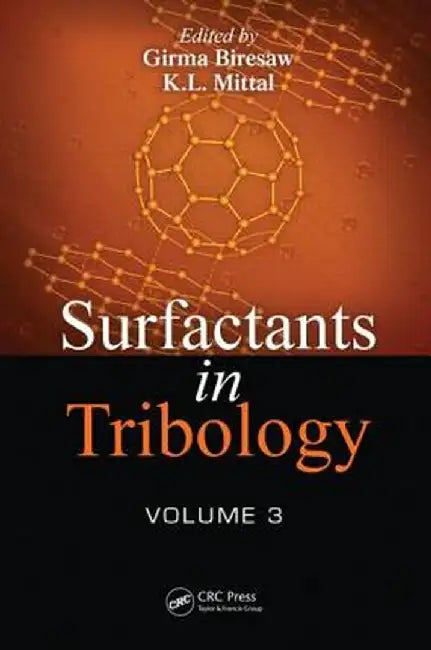 Surfactants in Tribology, Volume 3 by Girma Biresaw