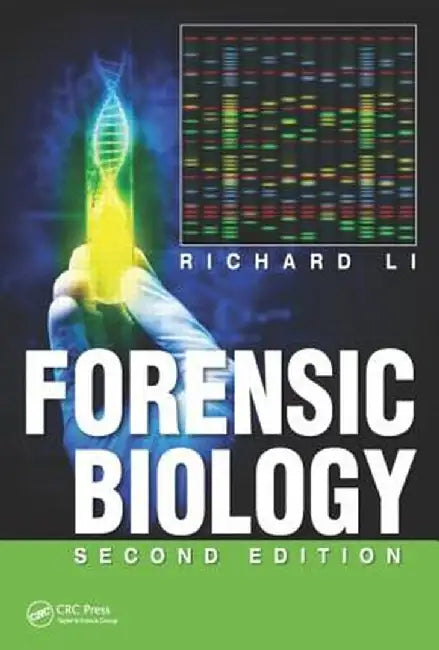 Forensic Biology by Richard Li