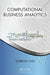 Computational Business Analytics by Subrata Das