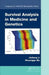 Survival Analysis in Medicine and Genetics by Jialiang Li