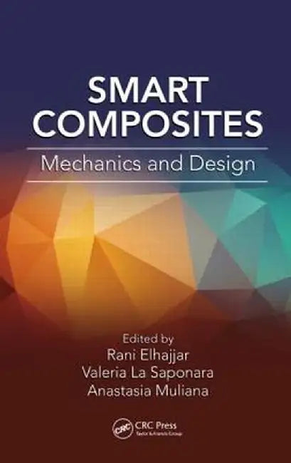 Smart Composites: Mechanics and Design by Rani Elhajjar