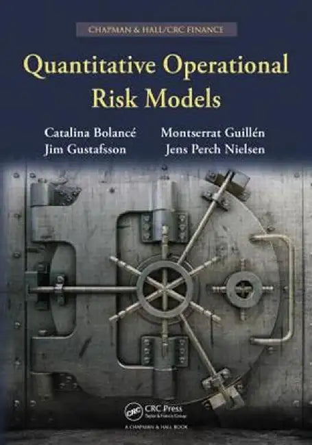 Quantitative Operational Risk Models by Catalina Bolancé