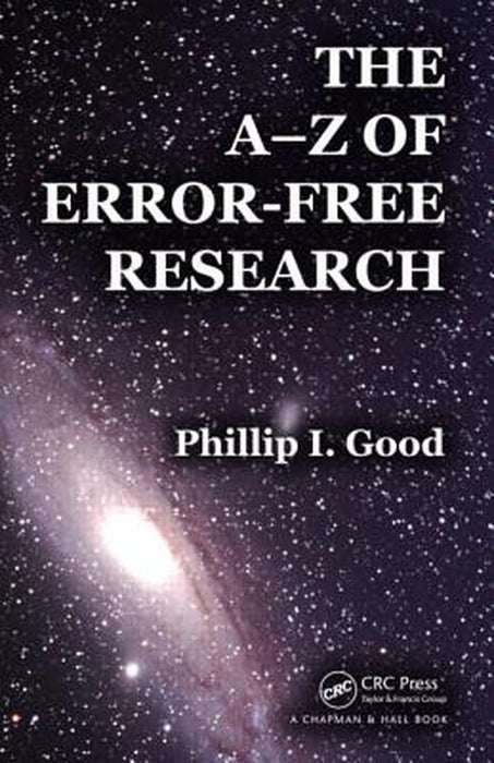 The A-Z Of Error-Free Research by Phillip I. Good