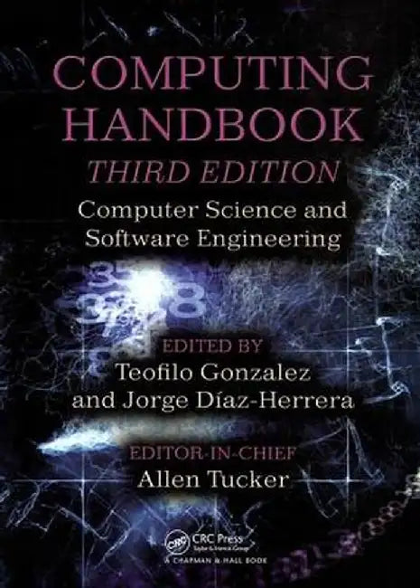 Computing Handbook: Computer Science and Software Engineering by Teofilo Gonzalez