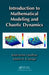 Introduction to Mathematical Modeling and Chaotic Dynamics by Ranjit Kumar Upadhyay