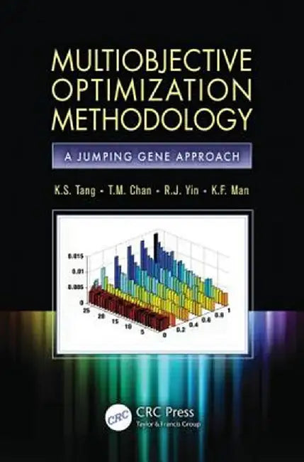Multiobjective Optimization Methodology: A Jumping Gene Approach by K.S. Tang