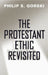 The Protestant Ethic Revisited by Philip S. Gorski