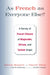 As French as Everyone Else?: A Survey of French Citizens of Maghrebin, African, and Turkish Origin by Sylvain Brouard, Vincent Tiberj