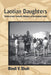 Laotian Daughters: Working toward Community, Belonging, and Environmental Justice by Bindi V. Shah
