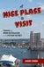 A Nice Place to Visit: Tourism and Urban Revitalization in the Postwar Rustbelt by Aaron Cowan