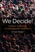 We Decide!: Theories and Cases in Participatory Democracy by Michael Menser