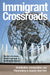 Immigrant Crossroads: Globalization, Incorporation, and Placemaking in Queens, New York by Tarry Hum, Ron Hayduk, Francois Pierre-Louis Jr
