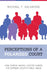 Perceptions of a Polarized Court: How Division Among Justices Shapes the Supreme Court's Public Image by Michael F. Salamone