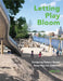 Letting Play Bloom: Designing Nature-Based Risky Play for Children by Lolly Tai