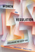 Women and Regulation: Challenging the Status Quo by Sara R. Rinfret, Michelle C. Pautz