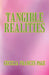 Tangible Realities by Cecelia Frances Page