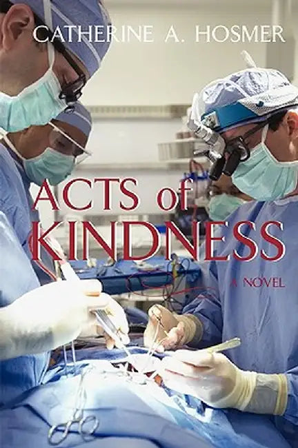 Acts of Kindness by Catherine A. Hosmer