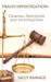Fraud Investigation: Criminal Procedure and Investigation by Sally Ramage