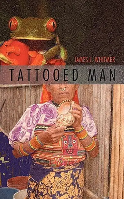 Tattooed Man by James L. Whitmer