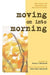 Moving on Into Morning by Elsie Wear Stockwell