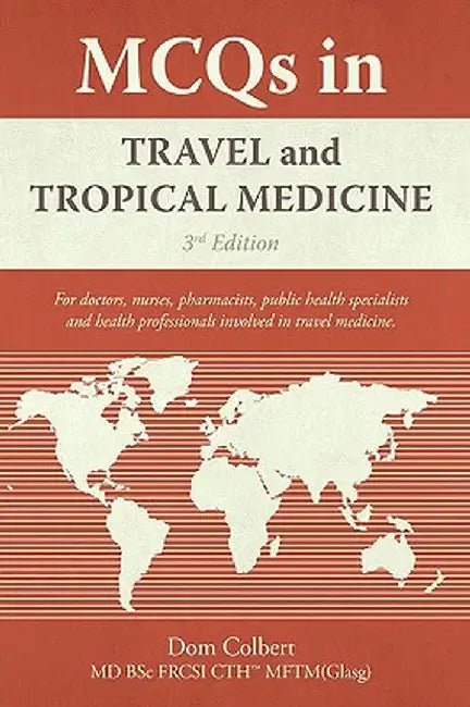 McQs in Travel and Tropical Medicine by Dom Colbert