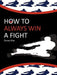 How to Always Win a Fight by Kim Dennis Kim