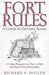 Fort Rules: A Guide to Getting Along by Richard A. Hollen