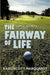 The Fairway of Life: Simple Secrets to Playing Better Golf by Going with the Flow by Rand S. Marquardt