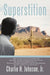 Superstition by Charlie H. Jr. Johnson