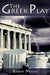 The Greek Play by Robert Manns