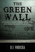 The Green Wall: The Story of a Brave Prison Guard's Fight Against Corruption Inside the United States' Largest Prison System by D. J. Vodicka
